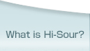 What's “Hi-Sour?”